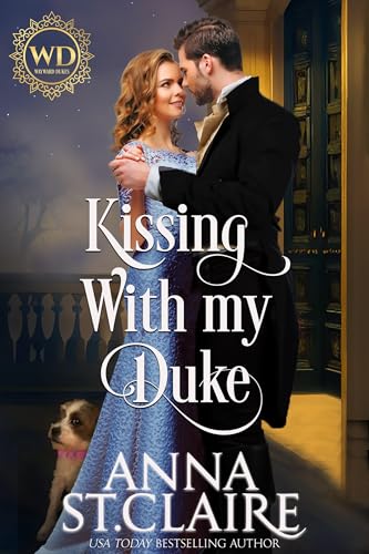 Kissing With My Duke: A Sweet and Lighthearted Regency Romance (Kindle Edition)