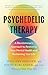 Psychedelic Therapy by Will Van Derveer