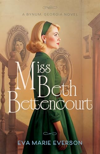 Miss Beth Bettencourt: A Bynum, Georgia Novel (Paperback)