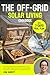 THE OFF-GRID SOLAR LIVING C...