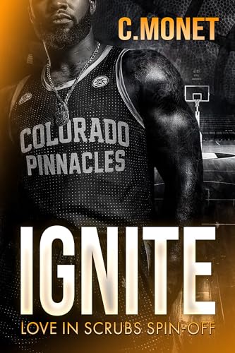 Ignite: Love in Scrubs Spin Off (Kindle Edition)