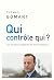 Qui contrôle qui ?: Les nouveaux rapports de force mondiaux