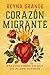 Corazón migrante / Migrant ...