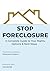 Stop Foreclosure: A Complete Guide to Your Rights, Options & Next Steps