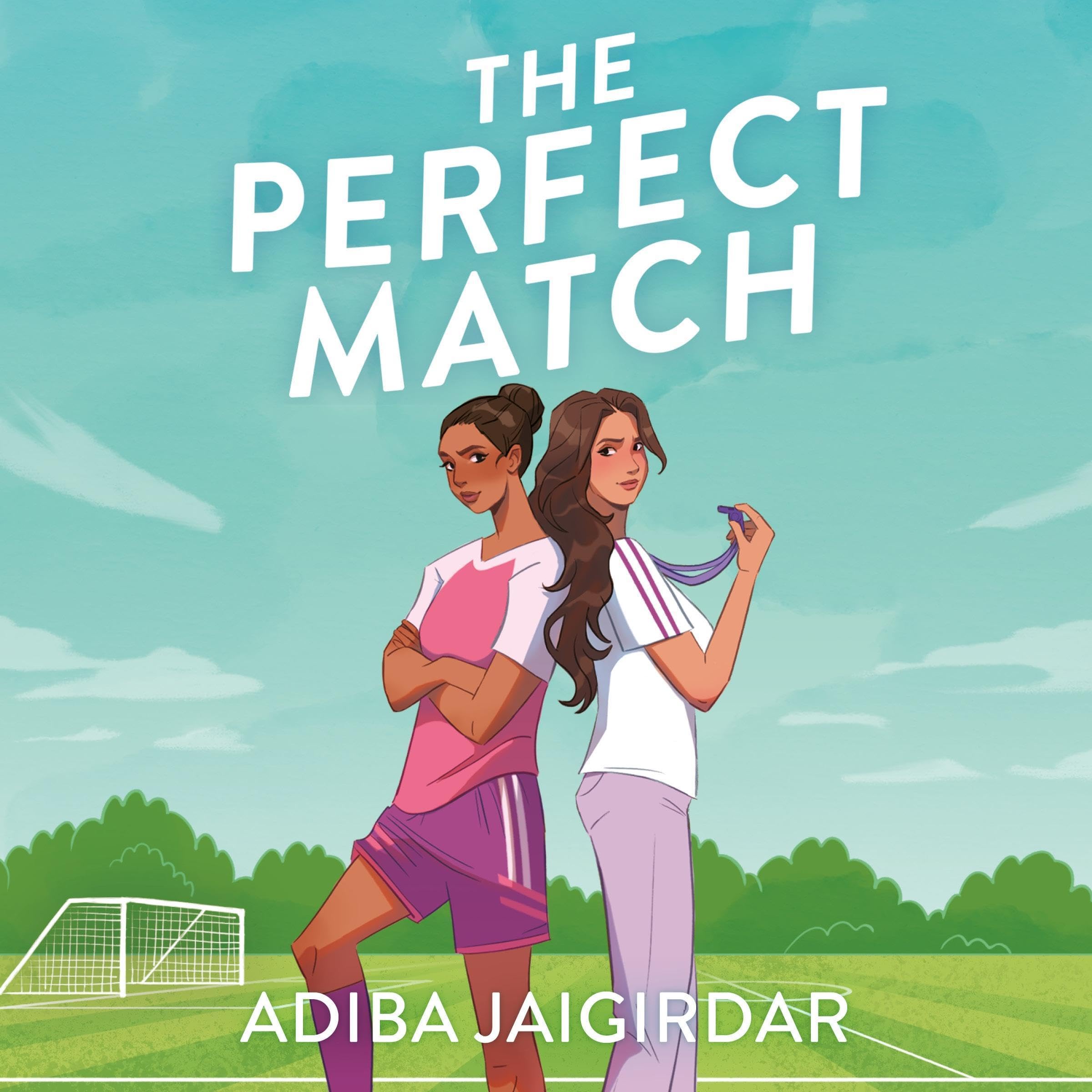 The Perfect Match: The new must-read enemies-to-lovers and angsty sports romcom for fans of Bend it like Beckham (Audible Audio)