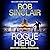 Rogue Hero: The explosive, ...