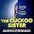 The Cuckoo Sister: An absol...
