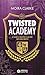 TWISTED ACADEMY