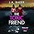 The Toxic Friend