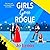 Girls Gone Rogue: A hilario...