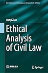An Ethical Analysis of Civil Law (Masterpieces of Contemporary Jurisprudents in China)