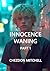 Innocence Waning Part 1 (Re...