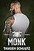 Monk by Tamsen Schultz Monk by Tamsen Schultz