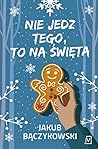 Nie jedz tego, to na święta