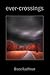ever-crossings by Bruce Kauffman