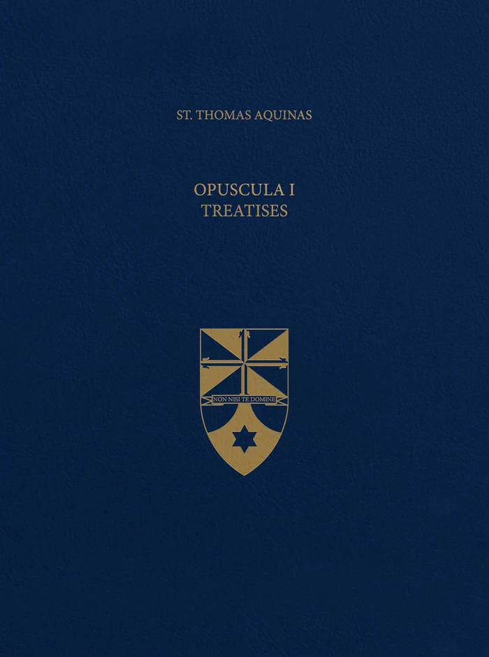Opuscula I: Treatises (Latin-English Opera Omnia)