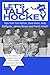 Let’s Talk Hockey – 1964 To...