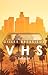 VHS (French Edition)