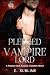 Pledged to the Vampire Lord by E. Sublime
