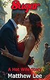 Sugar: A Hot Wife...