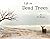Life in Dead Trees by Art Barela
