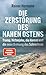 Die Zerstörung des Nahen Ostens: Trump, Netanjahu, die Hamas und die neue Ordnung des Schreckens (German Edition)