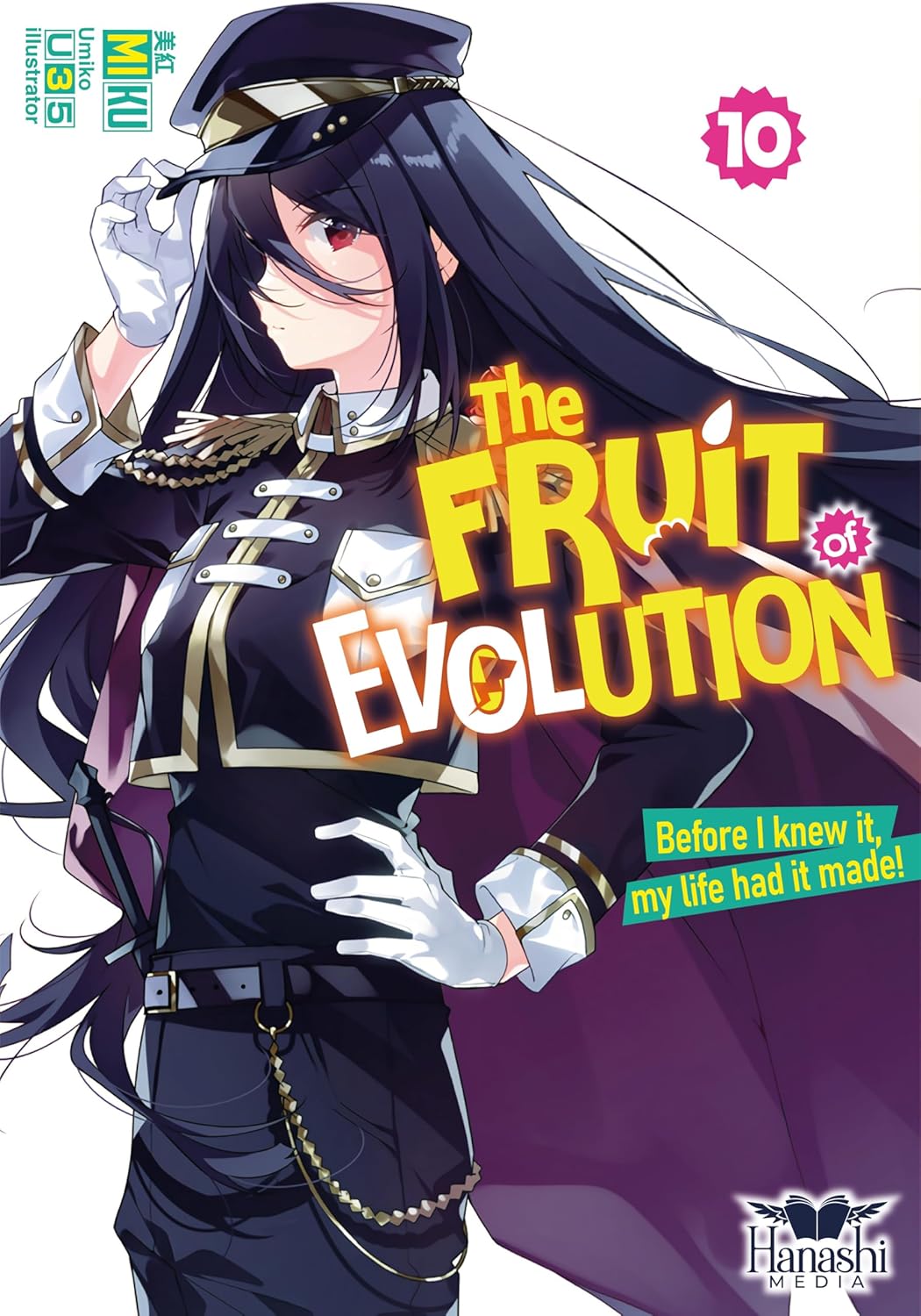 The Fruit of Evolution (Light Novel), Vol. 10: Before I knew it, my life had it made!