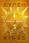 Eyes of Kings by Chloe Gong Eyes of Kings by Chloe Gong