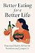 Better eating for a Better ...
