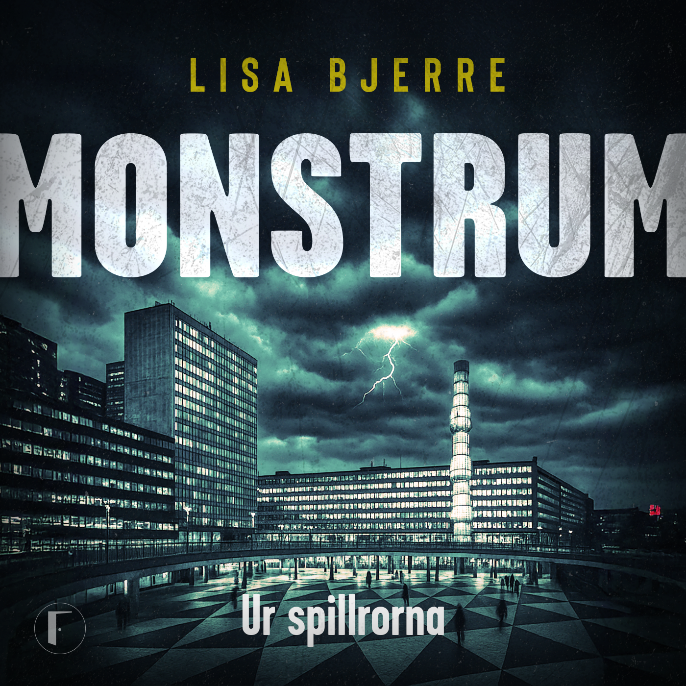 Ur spillrorna (Monstrum, #1)