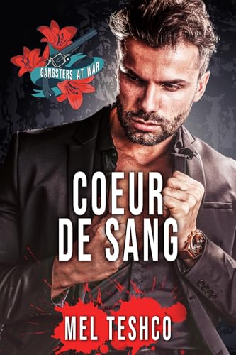 Coeur de Sang: Une romance mafia sombre (Gangsters at War t. 5) (French Edition)
