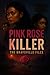 Pink Rose Killer: Braysvill...