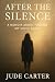 AFTER THE SILENCE: A Memoir...