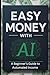 Easy Money with AI: The Com...