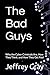 The Bad Guys: Who the Cyber...