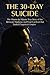 THE 30-DAY SUICIDE: The Min...