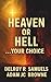Heaven or Hell ? Your Choic...