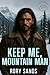 Keep Me, Mountain Man