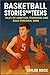 BASKETBALL STORIES FOR TEEN...