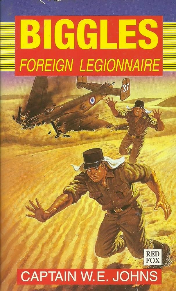 Biggles Foreign Legionnaire (Biggles, #50)