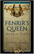 Fenrir’s Queen: The Knotty Legacy