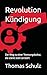 Revolution Kündigung: Der W...