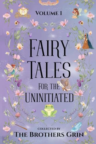 Fairy Tales for the Uninitiated (Paperback)