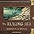 The Ruling Sea (The Chathrand Voyage #2)