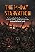 THE 14-DAY STARVATION: The ...