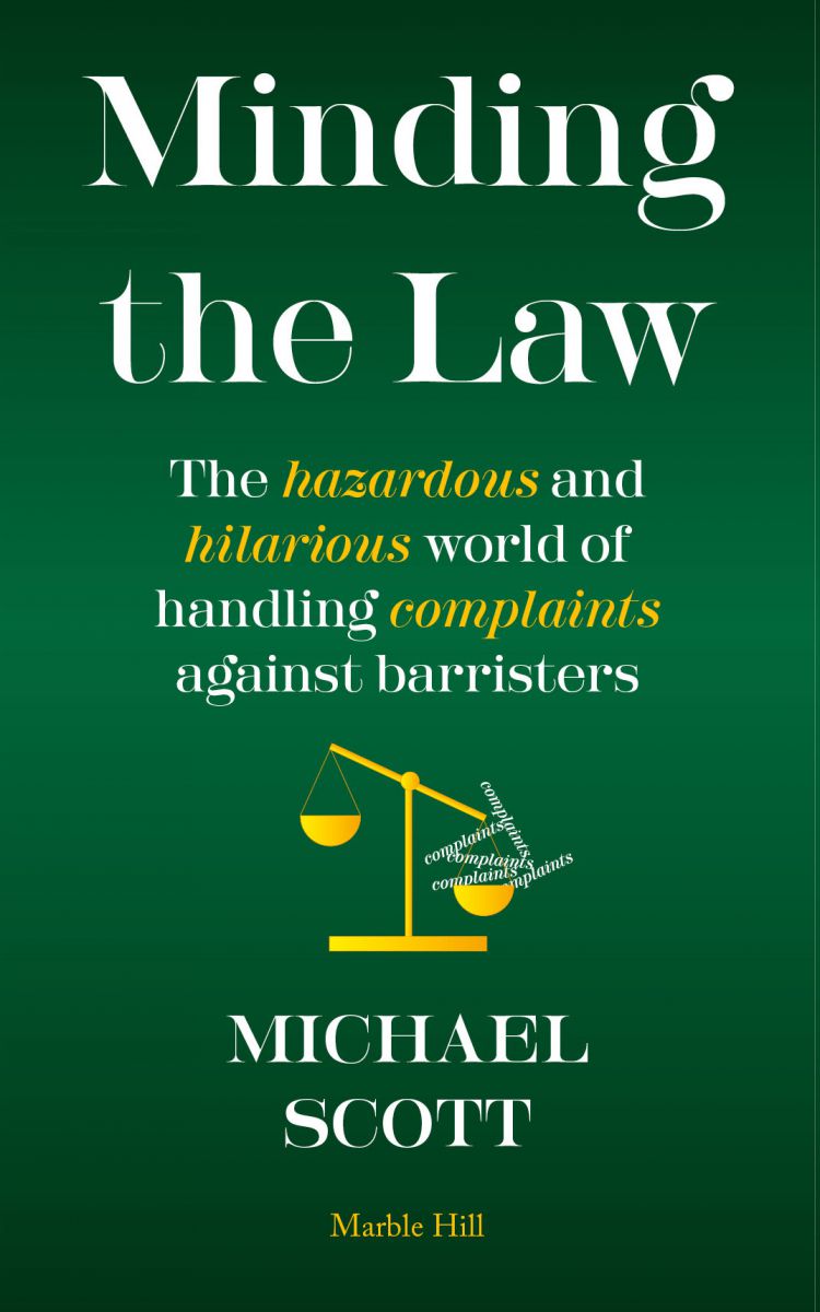 Minding the Law: The Hazardous and Hilarious World of Handling Complaints Against Barristers
