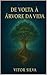 De Volta a Arvore da Vida by Vitor Silva