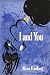 I and You