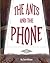 The Ants and the Phone