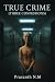 True Crime (Three Confessio...